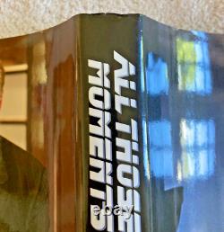 ALL THOSE MOMENTS by RUTGER HAUER Blade Runner Hitcher Hardcover SIGNED BOOK