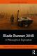 Blade Runner 2049 A Philosophical Exploration by Timothy Shanahan Used