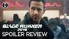 Blade Runner 2049 Movie Review Spoilers