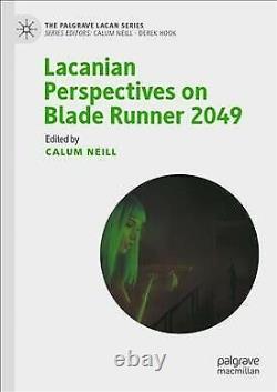Lacanian Perspectives on Blade Runner 2049, Hardcover by Neill, Calum (EDT)