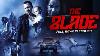 The Blade Hollywood English Movie New Non Stop Action Full Movie In English English Movies